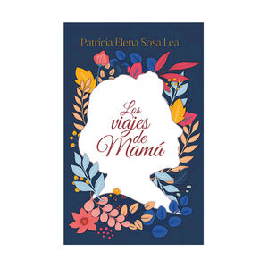 VIAJES DE MAMÁ, LOS - 1.ª ED. 2024