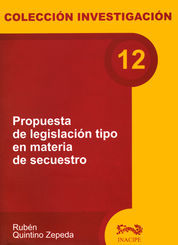 PROPUESTA DE LEGISLACIÓN TIPO EN MATERIA DE SECUESTRO
