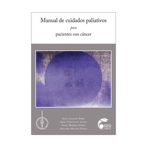 MANUAL DE CUIDADOS PALIATIVOS PARA PACIENTES CON CÁNCER - 1ª ED 2012