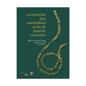 IMPORTANCIA DE LA SUSTENTABILIDAD EN PRO DEL DESARROLLO COMUNITARIO,LA - 1.ª ED. 2013