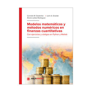 MODELOS MATEMÁTICOS Y MÉTODOS NUMÉRICOS EN FINANZAS CUANTITATIVAS - 1.ª ED. 2021