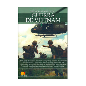 BREVE HISTORIA DE LA GUERRA DE VIETNAM - 1.ª ED. 2015