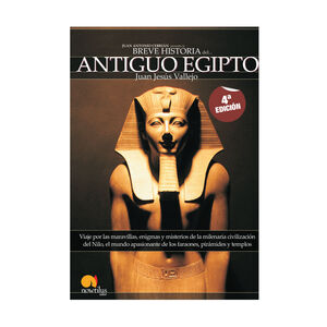 BREVE HISTORIA DEL ANTIGUO EGIPTO - 1.ª ED. 2005