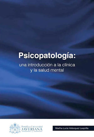 PSICOPATOLOGIA UNA INTRODUCCION A LA CLINICA Y LA SALUD MENTAL