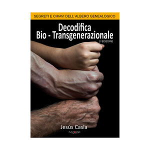 DECODIFICA BIO-TRANSGENERAZIONALE - 1.ª ED. 2017