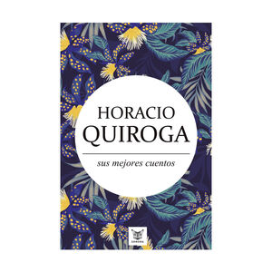 HORACIO QUIROGA - 1.ª ED. 2016