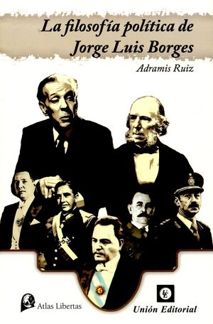 FILOSOFÍA POLÍTICA DE JORGE LUIS BORGES