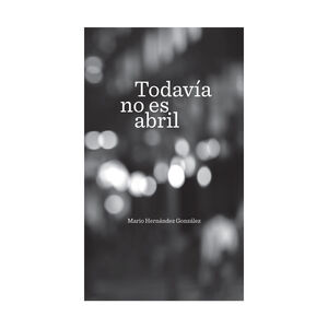 TODAVÍA NO ES ABRIL - 1.ª ED. 2015