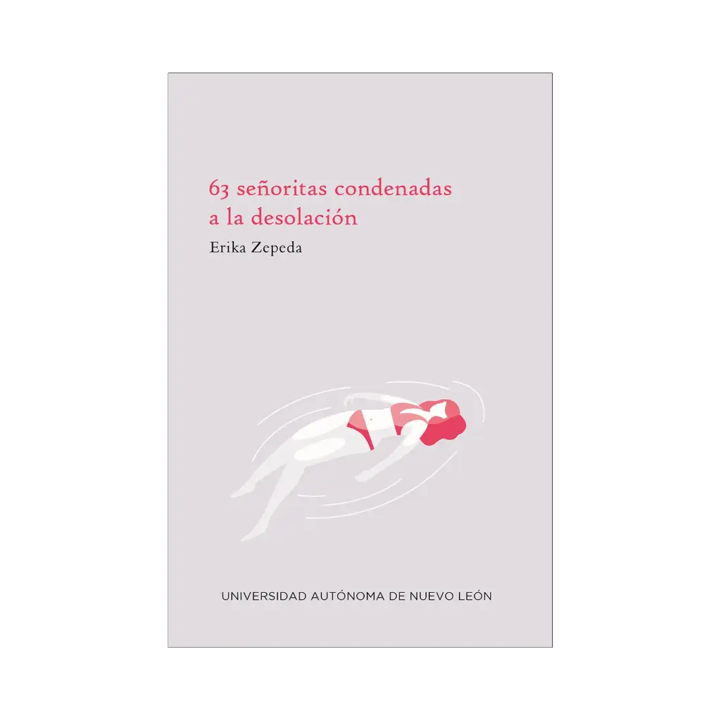 63 SEÑORITAS CONDENADAS A LA DESOLACION