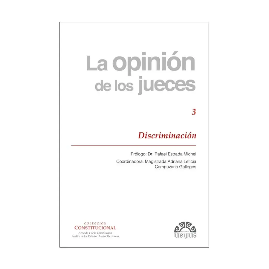 OPINIÓN DE LOS JUECES, LA - NÚMERO 3 - DISCRIMINACIÓN - 1.ª ED. 2020