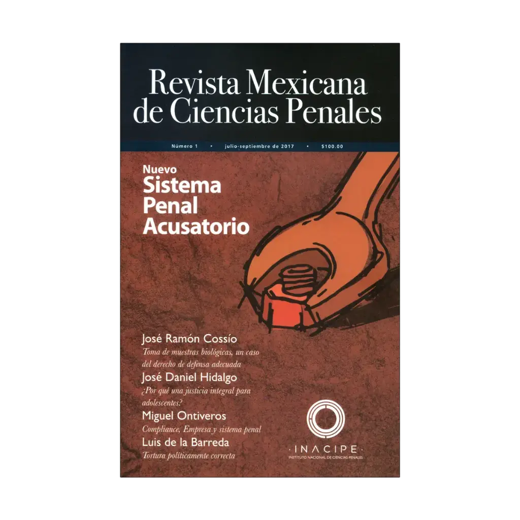 REVISTA MEXICANA DE CIENCIAS PENALES NÚM. 1 (JULIO-SEPTIEMBRE 2017) NUEVO SISTEMA PENAL ACUSATORIO