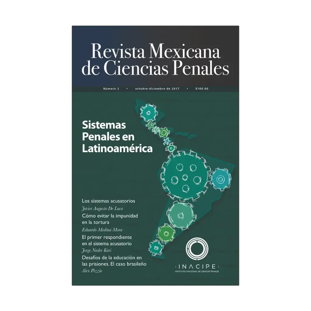REVISTA MEXICANA DE CIENCIAS PENALES NUM. 2 (OCTUBRE-DICIEMBRE 2017) SISTEMAS PENALES EN LATINOAMERICA