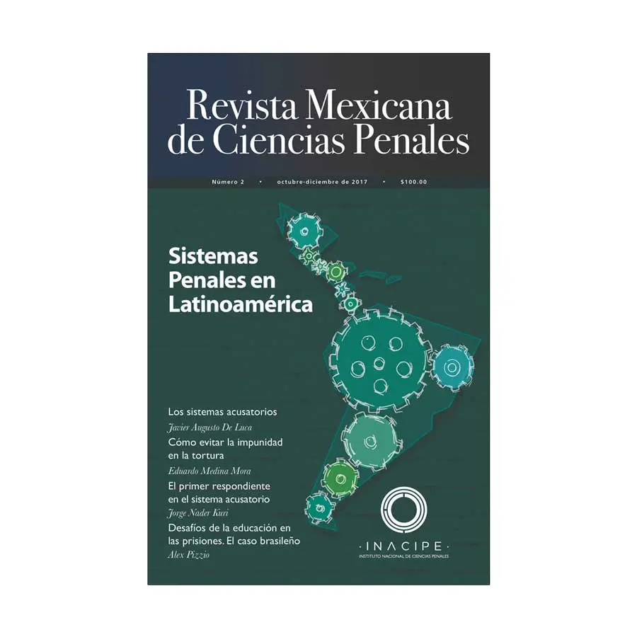 REVISTA MEXICANA DE CIENCIAS PENALES NUM. 2 (OCTUBRE-DICIEMBRE 2017) SISTEMAS PENALES EN LATINOAMERICA