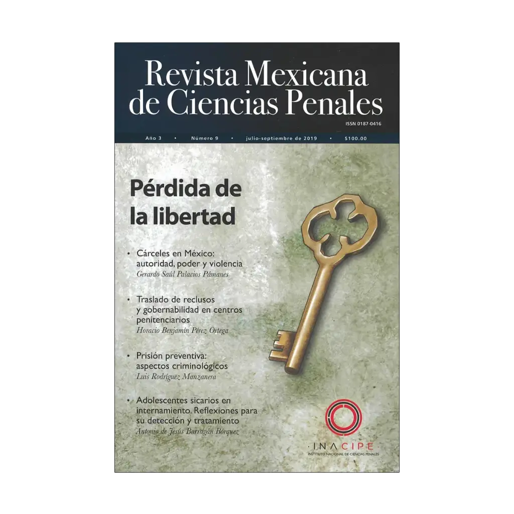 REVISTA MEXICANA DE CIENCIAS PENALES NUM. 9 (JULIO-SEPTIEMBRE DEL 2019) PERDIDA DE LIBERTAD