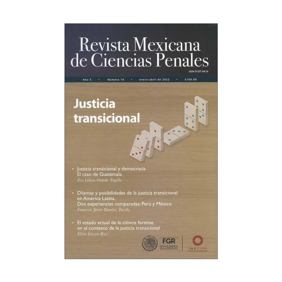 REVISTA MEXICANA DE CIENCIAS PENALES NÚM. 16 (ENERO-ABRIL 2022) JUSTICIA TRANSICIONAL