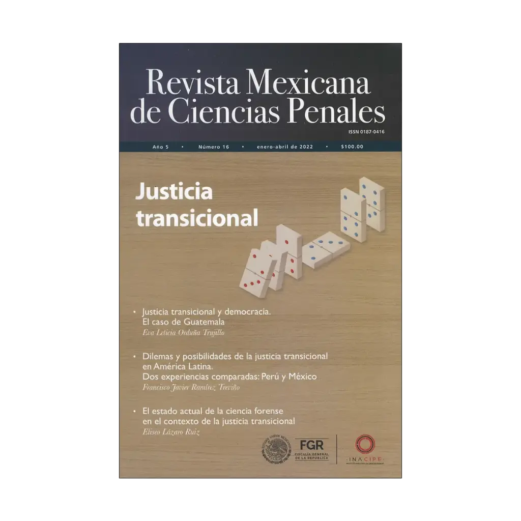 REVISTA MEXICANA DE CIENCIAS PENALES NÚM. 16 (ENERO-ABRIL 2022) JUSTICIA TRANSICIONAL