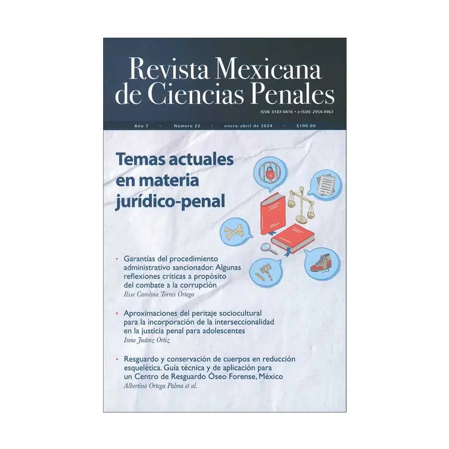 REVISTA MEXICANA DE CIENCIAS PENALES NÚM. 22 (ENERO-ABRIL 2024) TEMAS ACTUALES EN MATERIA JURÍDICO-PENAL