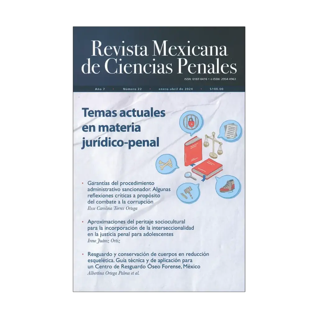 REVISTA MEXICANA DE CIENCIAS PENALES NÚM. 22 (ENERO-ABRIL 2024) TEMAS ACTUALES EN MATERIA JURÍDICO-PENAL