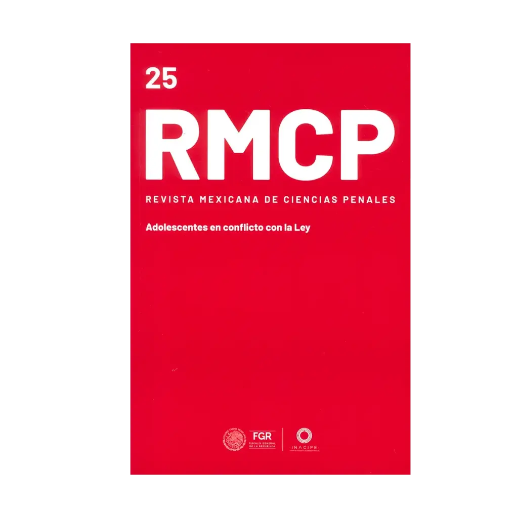 REVISTA MEXICANA DE CIENCIAS PENALES NÚM. 25 (ENERO - ABRIL 2025) ADOLESCENTES EN CONFLICTO CON LA LEY