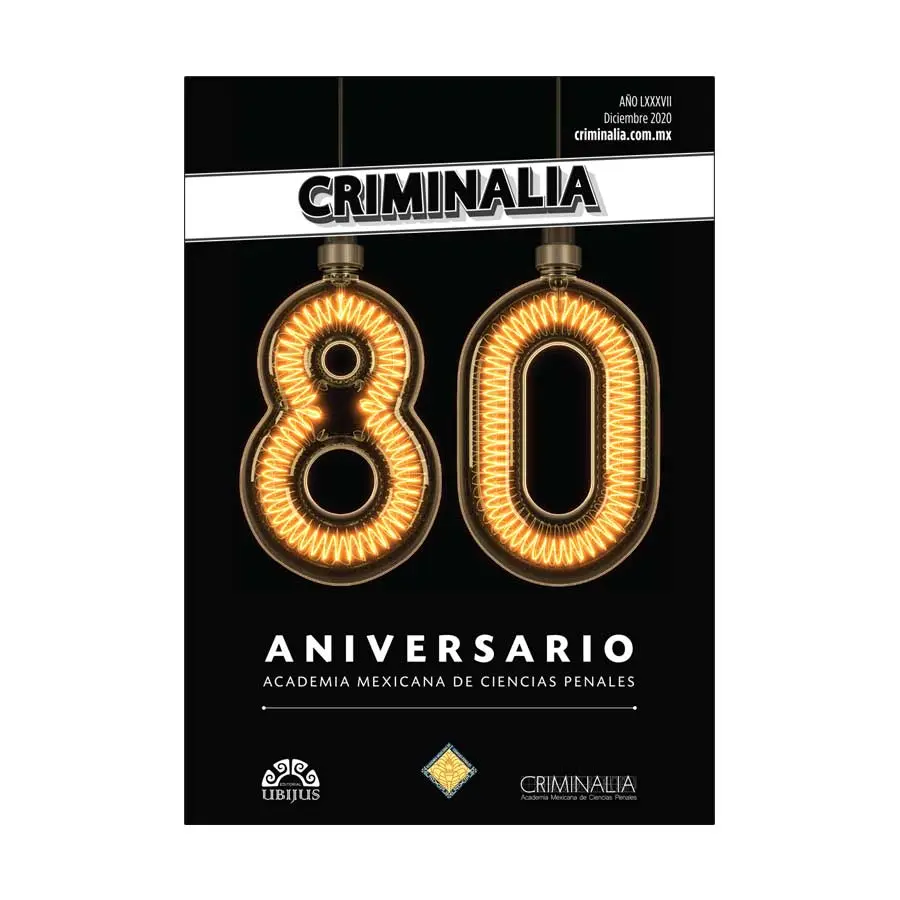 CRIMINALIA AÑO LXXXVII - 80 ANIVERSARIO REVISTA DE LA ACADEMIA MEXICANA DE CIENCIAS PENALES