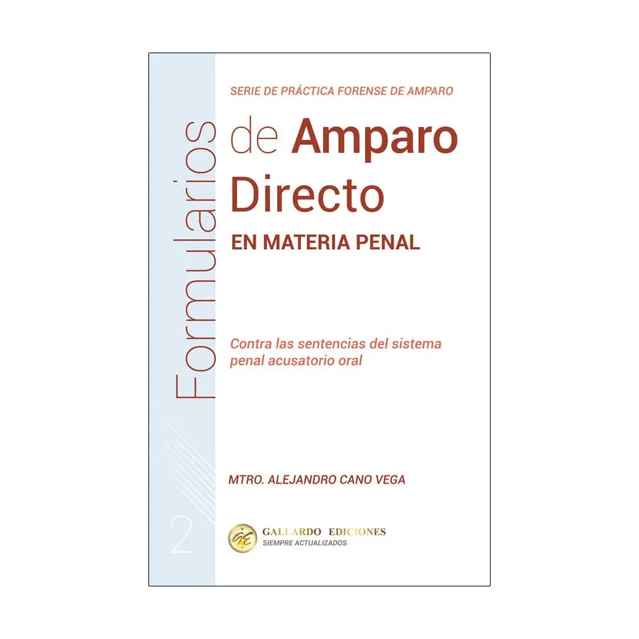 FORMULARIOS DE AMPARO DIRECTO EN MATERIA PENAL - NÚM. 2 - 1.ª ED. 2025