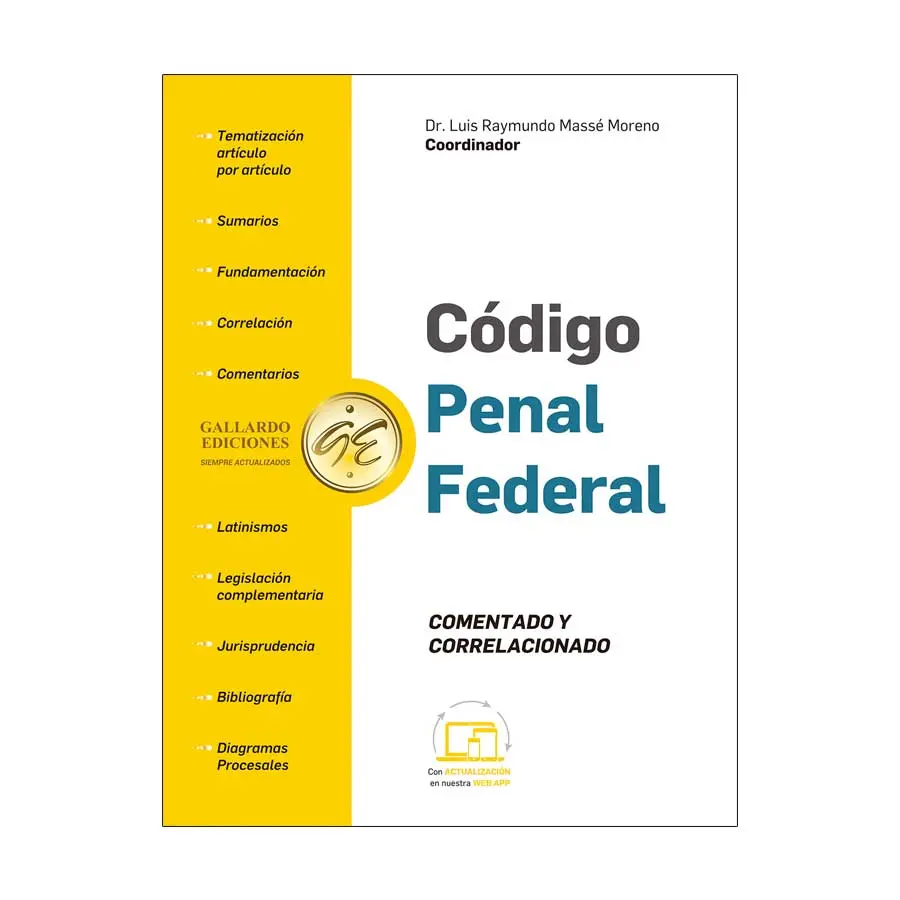 CÓDIGO PENAL FEDERAL - COMENTADO Y CORRELACIONADO - 1.ª ED. 2025