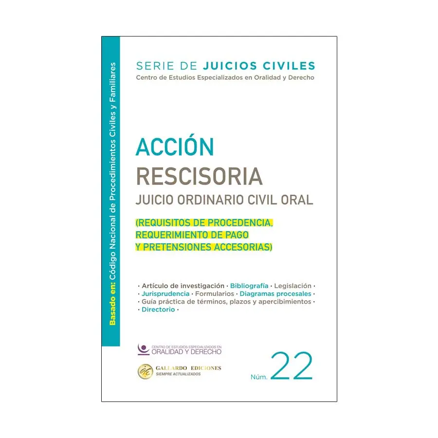 ACCIÓN RESCISORIA. JUICIO ORDINARIO CIVIL ORAL - NÚM. 22 - 1.ª ED. 2025 (BASADO EN EL CÓDIGO NACIONAL DE PROCEDIMIENTOS CIVILES Y FAMILIARES)