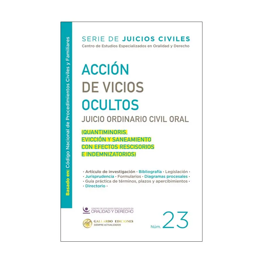 ACCIÓN DE VICIOS  OCULTOS. JUICIO ORDINARIO CIVIL ORAL - NÚM. 23 - 1.ª ED. 2025 (BASADO EN: CÓDIGO NACIONAL DE PROCEDIMIENTOS CIVILES Y FAMILIARES)