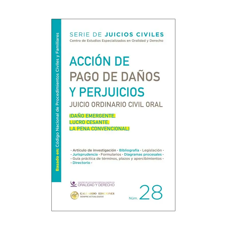 ACCIÓN DE PAGO DE  DAÑOS Y PERJUICIOS. JUICIO ORDINARIO CIVIL ORAL - NÚM. 28 - 1.ª ED. 2025 (BASADO EN EL CÓDIGO NACIONAL DE PROCEDIMIENTOS CIVILES Y FAMILIARES)