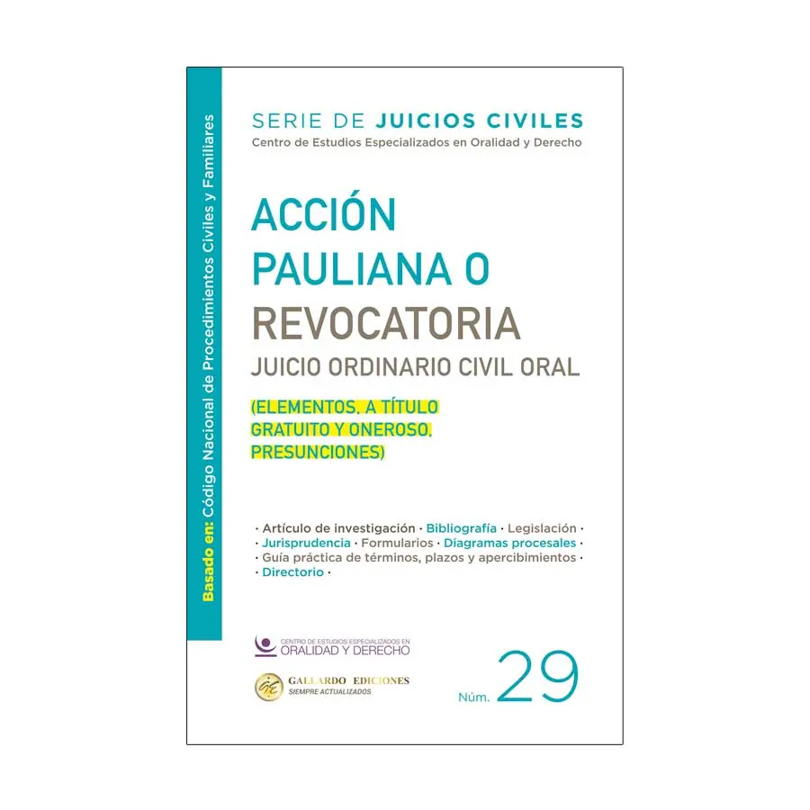 ACCIÓN PAULIANA O REVOCATORIA. JUICIO ORDINARIO CIVIL ORAL - NÚM. 29 - 1.ª ED. 2025 (BASADO EN EL CÓDIGO NACIONAL DE PROCEDIMIENTOS CIVILES Y FAMILIARES)