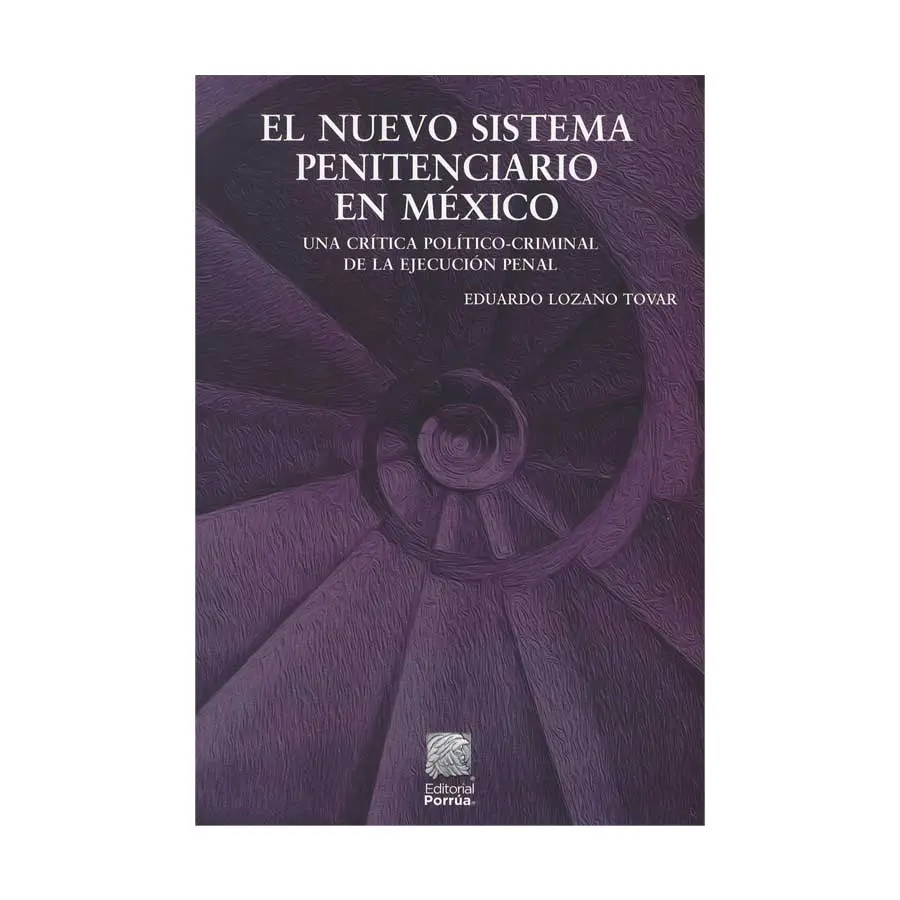 NUEVO SISTEMA PENITENCIARIO EN MEXICO, EL - 3.ª ED. 2024