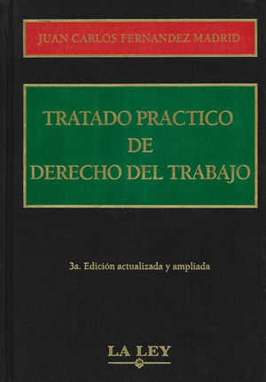 TRATADO PRÁCTICO DE DERECHO DEL TRABAJO - 3 TOMOS