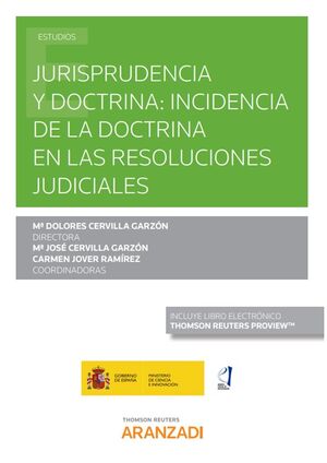 JURISPRUDENCIA Y DOCTRINA: INCIDENCIA DE LA DOCTRINA EN LAS RESOLUCIONES JUDICIALES - 1.ª ED. 2020