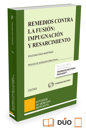 REMEDIOS CONTRA LA FUSIÓN: IMPUGNACIÓN Y RESARCIMIENTO ( PAPEL + E-BOOK )