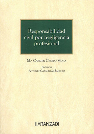 RESPONSABILIDAD CIVIL POR NEGLIGENCIA PROFESIONAL - 1.ª ED. 2024