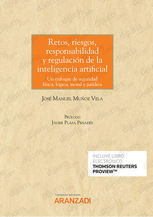 RETOS, RIESGOS, RESPONSABILIDAD Y REGULACIÓN DE LA INTELIGENCIA ARTIFICIAL (PAPEL + E-BOOK) - 1.ª ED. 2022