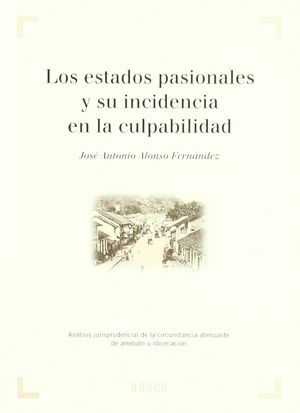 ESTADOS PASIONALES Y SU INCIDENCIA EN LA CULPABILIDAD, LOS