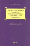 NUEVOS DELITOS SOBRE LA ORDENACIÓN DEL TERRITORIO Y EL URBANISMO, LOS