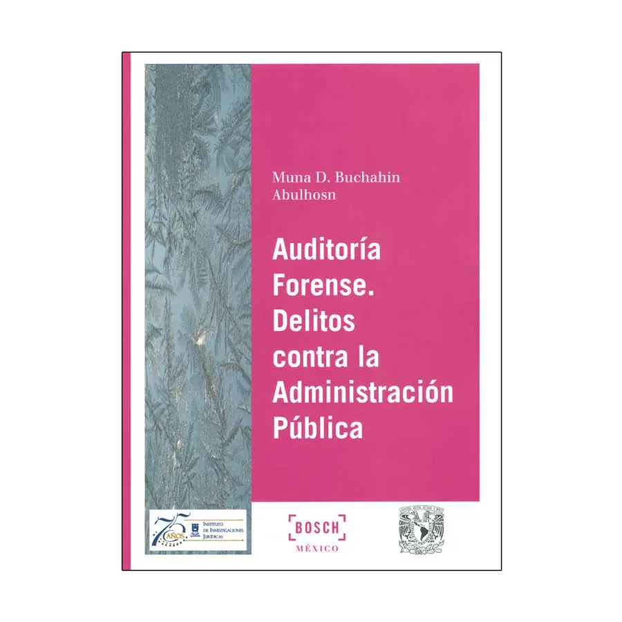 AUDITORÍA FORENSE. DELITOS CONTRA LA ADMINISTRACIÓN PÚBLICA