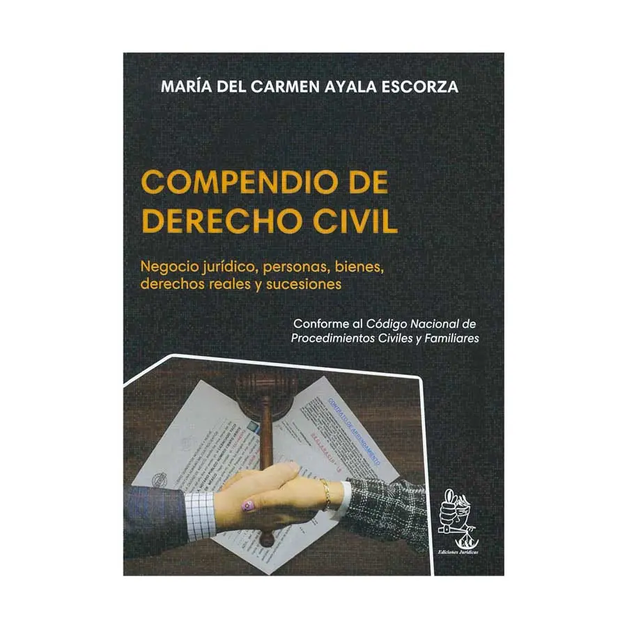 COMPENDIO DE DERECHO CIVIL / CONFORME AL CÓDIGO NACIONAL DE PROCEDIMIENTOS CIVILES Y FAMILIARES - 1.ª ED. 2024