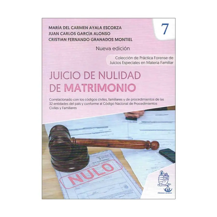 JUICIO DE NULIDAD DE MATRIMONIO. TOMO 7 - 1.ª ED. 2024 NUEVA EDICIÓN