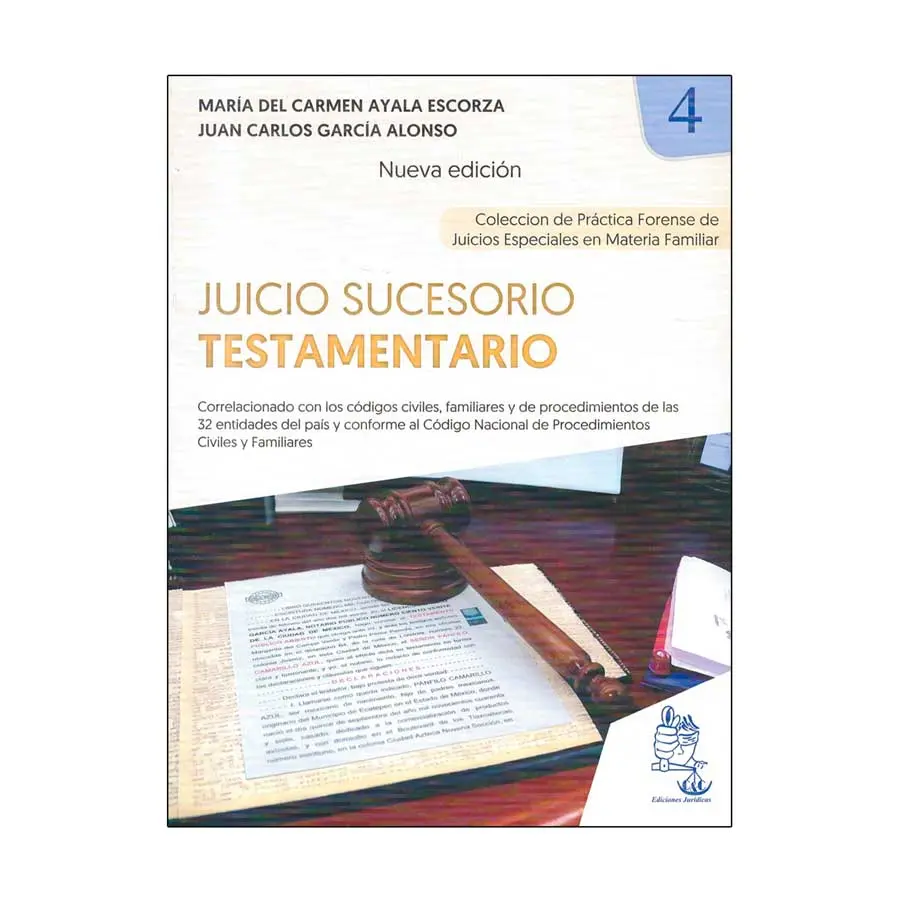 JUICIO SUCESORIO TESTAMENTARIO. TOMO 4 - 1.ª ED. 2024 NUEVA EDICIÓN