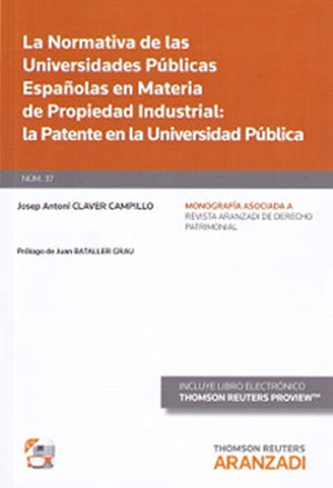 NORMATIVA DE LAS UNIVERSIDADES PUBLICAS ESPAÑOLAS EN MATERIA DE PROPIEDAD INDUST