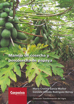 MANEJO DE COSECHA Y POSCOSECHA DE PAPAYA