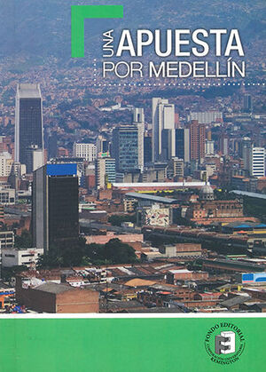 UNA APUESTA POR MEDELLÍN