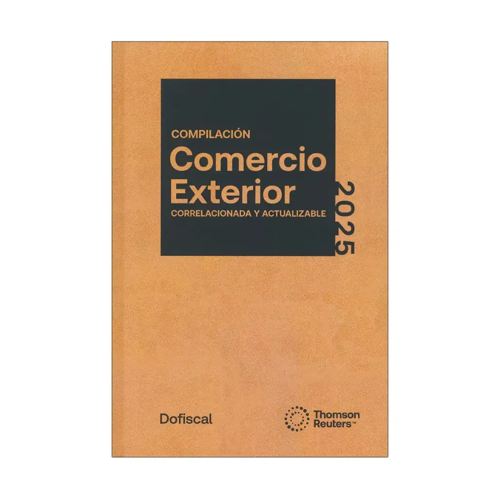 COMPILACIÓN COMERCIO EXTERIOR CORRELACIONADA - VERSIÓN DUO, IMPRESA Y ACTUALIZACIÓN DIGITAL - 21.ª ED.2025 / ¡NUEVA IMAGEN!