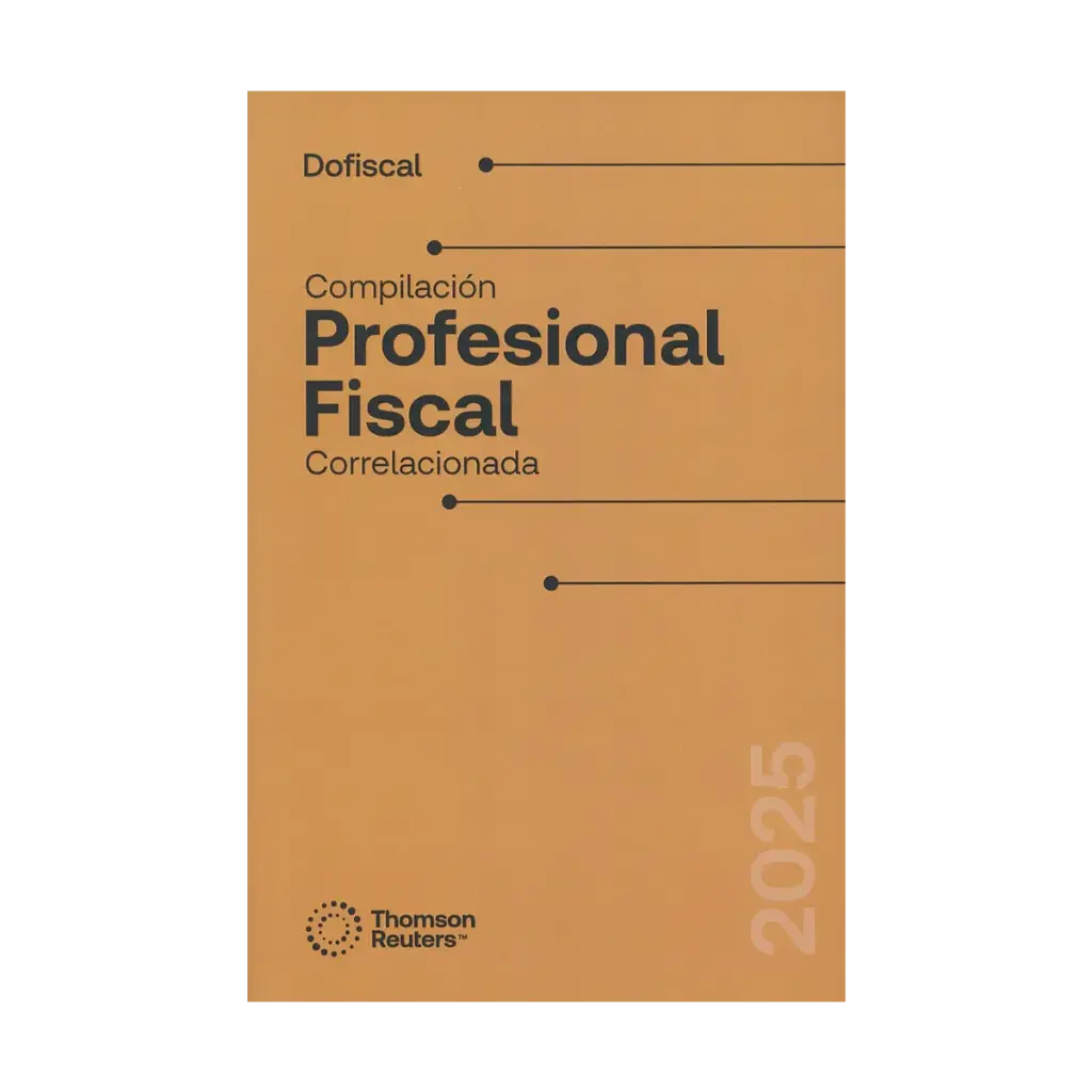 COMPILACIÓN PROFESIONAL FISCAL CORRELACIONADA - 5.ª ED. 2025