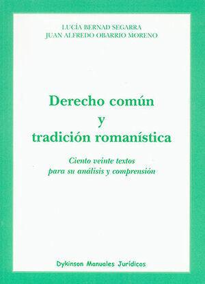 DERECHO COMÚN Y TRADICIÓN ROMANÍSTICA - 1.ª ED. 2009
