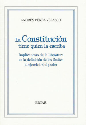 CONSTITUCIÓN TIENE QUIEN LA ESCRIBA, LA
