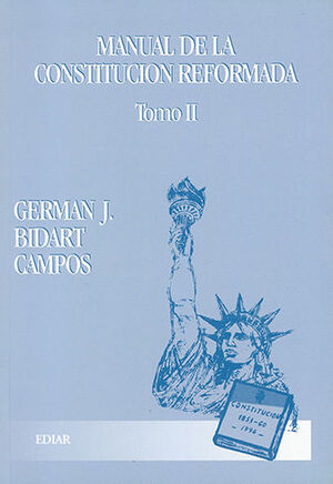 MANUAL DE LA CONSTITUCION REFORMADA - TOMO II 